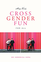 Miss Vera's Cross Gender Fun For All Book Cover